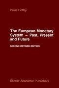 The European Monetary System - Past, Present and Future