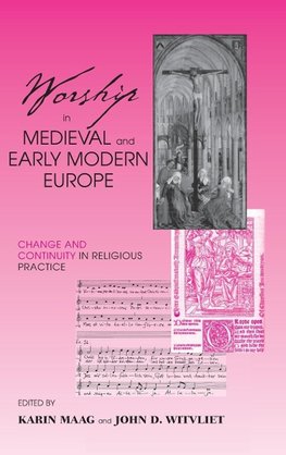 Worship in Medieval and Early Modern Europe