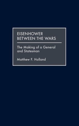 Eisenhower Between the Wars