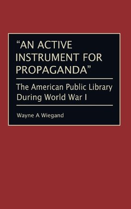 An Active Instrument for Propaganda