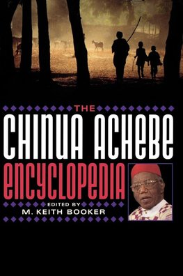 The Chinua Achebe Encyclopedia