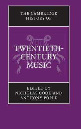 The Cambridge History of Twentieth-Century Music