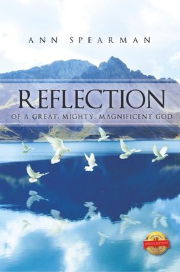 Reflection of a Great, Mighty, Magnificent God