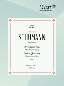 Streichquartette  op. 41 -Manuskriptfassung-