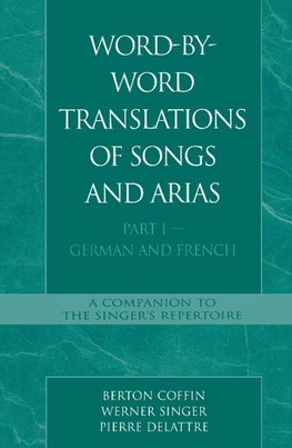 Word-By-Word Translations of Songs and Arias, Part I