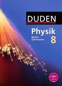 Duden Physik 8. Jahrgangsstufe - Gymnasium Bayern - Schülerbuch