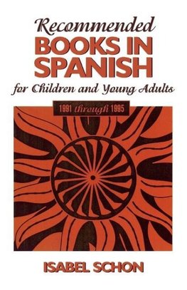 Recommended Books in Spanish for Children and Young Adults