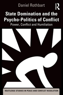 State Domination and the Psycho-Politics of Conflict