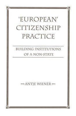 Wiener, A: European Citizenship Practice