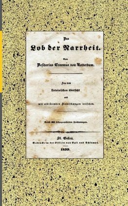 Das Lob der Narrheit. Reprint der Ausgabe von 1839 (BoD)