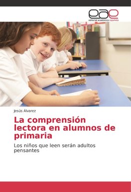 La comprensión lectora en alumnos de primaria