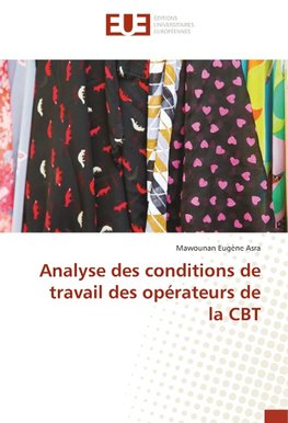 Analyse des conditions de travail des opérateurs de la CBT