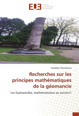 Recherches sur les principes mathématiques de la géomancie