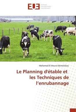 Le Planning d'étable et les Techniques de l'enrubannage