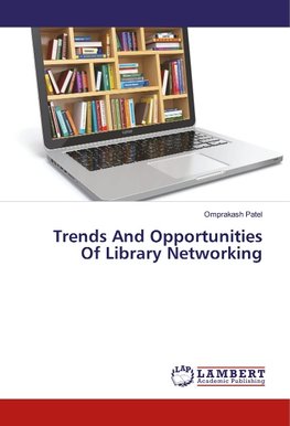 Trends And Opportunities Of Library Networking