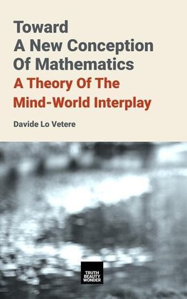 Toward A New Conception Of Mathematics