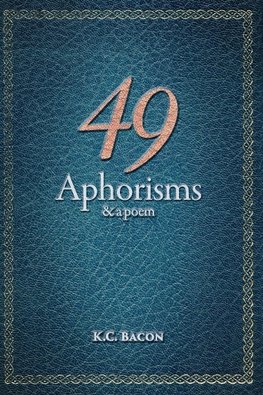 49 Aphorisms & A Poem