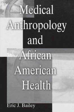 Medical Anthropology and African American Health