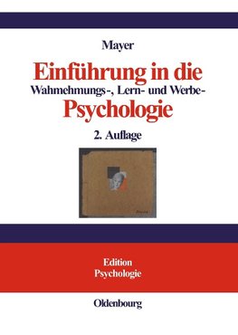 Einführung in die Wahrnehmungs-, Lern- und Werbepsychologie