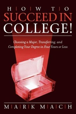 How to Succeed in College!