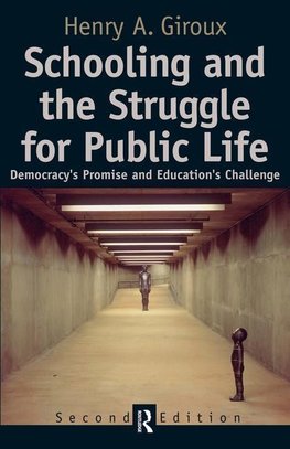 Giroux, H: Schooling and the Struggle for Public Life