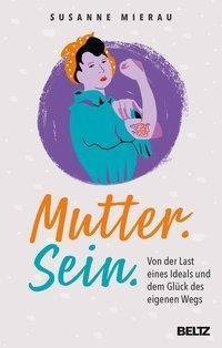 Mutter. Sein.