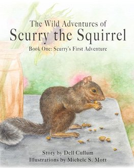 The Wild Adventures of Scurry the Squirrel