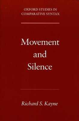 Kayne, R: Movement and Silence