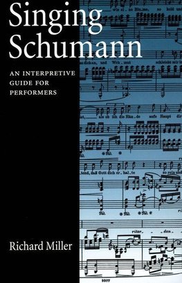 Miller, R: Singing Schumann