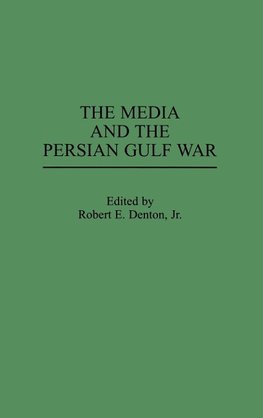 The Media and the Persian Gulf War