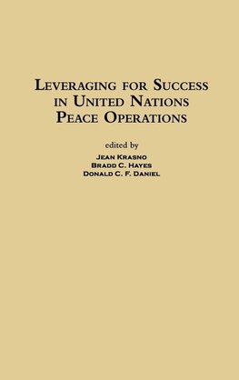 Leveraging for Success in United Nations Peace Operations