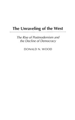 The Unraveling of the West