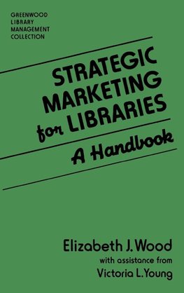 Strategic Marketing for Libraries