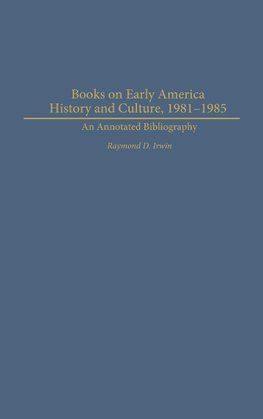 Books on Early American History and Culture, 1981-1985