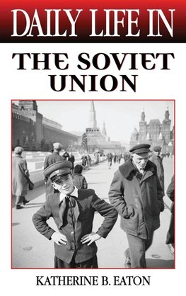 Daily Life in the Soviet Union