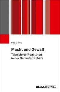 Macht und Gewalt - Tabuisierte Realitäten in der Behindertenhilfe