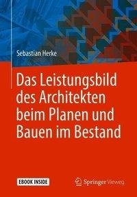 Das Leistungsbild des Architekten beim Planen und Bauen im Bestand