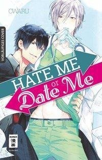 Hate me or Date me