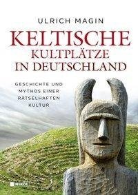 Keltische Kultplätze in Deutschland