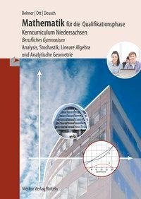 Mathematik für das berufliche Gymnasium - Qualifikationsphase. Niedersachsen