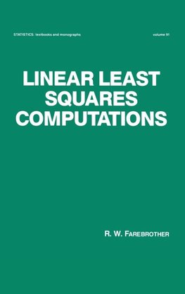 Farebrother, R: Linear Least Squares Computations