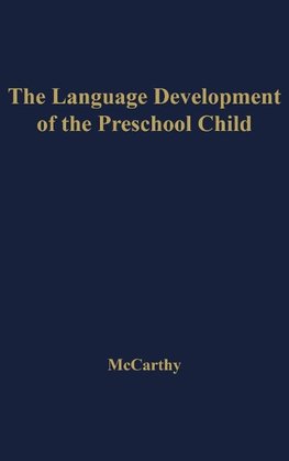 The Language Development of the Preschool Child.