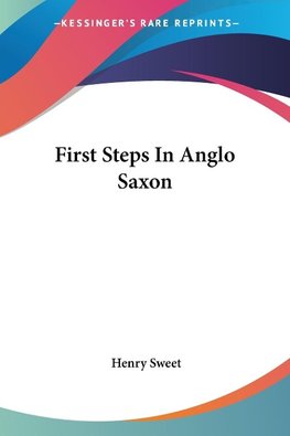 First Steps In Anglo Saxon