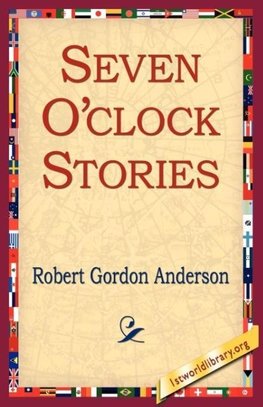 Seven O'Clock Stories