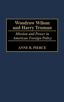 Woodrow Wilson and Harry Truman