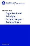 Organizational Principles for Multi-Agent Architectures