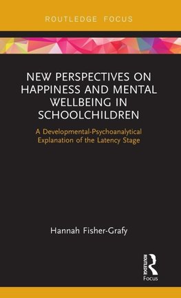 New Perspectives on Happiness and Mental Wellbeing in Schoolchildren