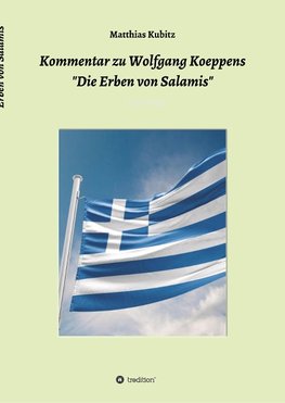 Kommentar zu Wolfgang Koeppens  Die Erben von Salamis oder Die ernsten Griechen