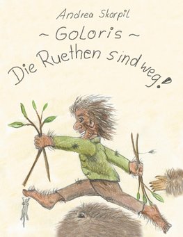 Goloris - Die Ruethen sind weg