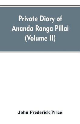 Private diary of Ananda Ranga Pillai